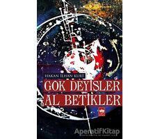 Gök Deyişler Al Betikler - Hakan İlhan Kurt - Ötüken Neşriyat