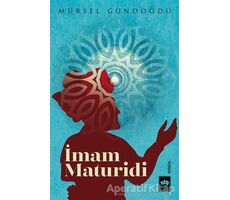 İmam Maturidi - Mürsel Gündoğdu - Ötüken Neşriyat