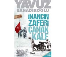 İnancın Zaferi Çanakkale - Yavuz Bahadıroğlu - Nesil Yayınları