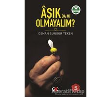 Aşık da mı Olmayalım? - Osman Sungur Yeken - Genç Nesil