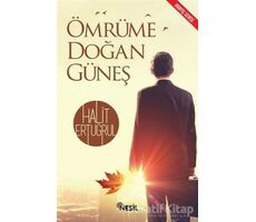 Ömrüme Doğan Güneş - Halit Ertuğrul - Nesil Yayınları