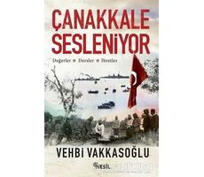 Çanakkale Sesleniyor - Vehbi Vakkasoğlu - Nesil Yayınları