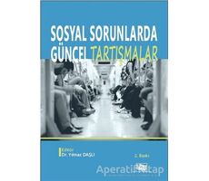 Sosyal Sorunlarda Güncel Tartışmalar - Kolektif - Anı Yayıncılık