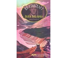 Delilik Dağlarında : Toplu Eserler - 1 - Howard Phillips Lovecraft - Alfa Yayınları