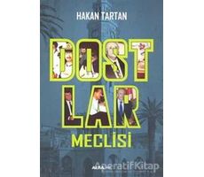 Dostlar Meclisi - Hakan Tartan - Alfa Yayınları