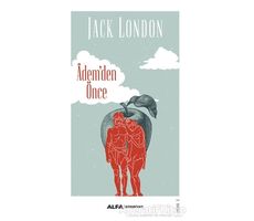 Ademden Önce - Jack London - Alfa Yayınları