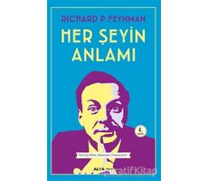 Her Şeyin Anlamı - Richard P. Feynman - Alfa Yayınları