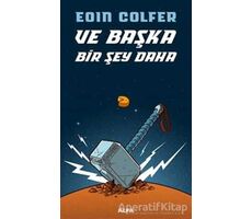 Ve Başka Bir Şey Daha - Eoin Colfer - Alfa Yayınları