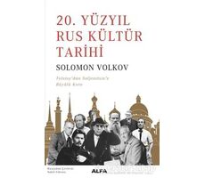 20.Yüzyıl Rus Kültür Tarihi - Solomon Volkov - Alfa Yayınları
