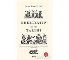 Edebiyatın Kısa Tarihi - John Sutherland - Alfa Yayınları