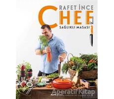 Chefin Sağlıklı Masası - Rafet İnce - Alfa Yayınları
