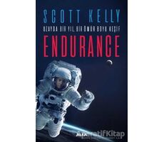 Uzayda Bir Yıl Bir Ömür Boyu Keşif: Endurance - Scott Kelly - Alfa Yayınları