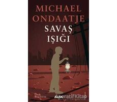 Savaş Işığı - Michael Ondaatje - Alfa Yayınları