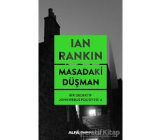 Masadaki Düşman - Ian Rankin - Alfa Yayınları