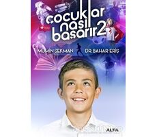 Çocuklar Nasıl Başarır 2 - Mümin Sekman - Alfa Yayınları