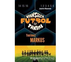 Vahşiler Futbol Takımı 13 - Yenilmez Markus (Ciltli) - Joachim Masannek - Epsilon Yayınevi