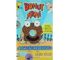 Donut Arni 1 - Bovling Dedektifi - Laurie Keller - Epsilon Yayınevi