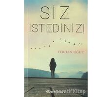 Siz İstediniz - Ferhan Uğuz - Epsilon Yayınevi