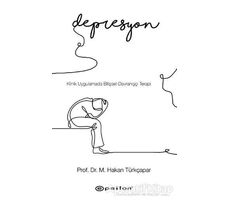 Depresyon - Prof. Dr. M. Hakan Türkçapar - Epsilon Yayınevi