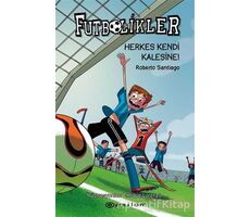 Herkes Kendi Kalesine! - Futbolikler 2 - Roberto Santiago - Epsilon Yayınevi