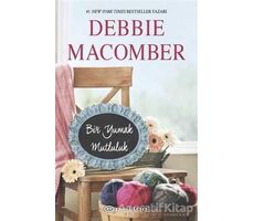 Bir Yumak Mutluluk - Debbie Macomber - Epsilon Yayınevi