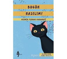 Bugün Nasılım? - Nermin Ferhan Karamuti - A7 Kitap