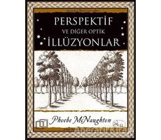 Perspektif ve Diğer Optik İllüzyonlar - Phoebe McNaughton - A7 Kitap