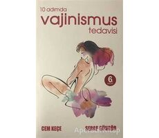 10 Adımda Vajinismus Tedavisi - A. Cem Keçe - Pusula (Kişisel) Yayıncılık