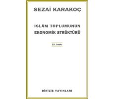 İslam Toplumunun Ekonomik Strüktürü - Sezai Karakoç - Diriliş Yayınları