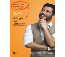 Gençler İçin Görgü ve Zarafet - Gökhan Dumanlı - A7 Kitap