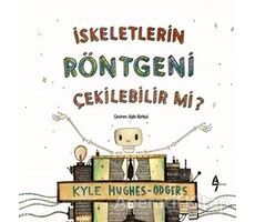 İskeletlerin Röntgeni Çekilebilir mi? - Kyle Hughes Odgers - A7 Kitap