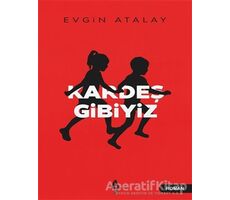 Kardeş Gibiyiz - Evgin Atalay - A7 Kitap