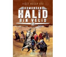 Halid Bin Velid: Kumandan 10 - Yiğit Recep Efe - Acayip Kitaplar