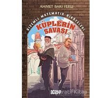 Küplerin Savaşı - Gizemli Matematik Hikayeleri 1 - Ahmet Baki Yerli - Acayip Kitaplar