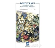 Dede Korkut - Sadettin Özçelik - Ötüken Neşriyat