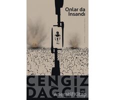 Onlar da İnsandı - Cengiz Dağcı - Ötüken Neşriyat