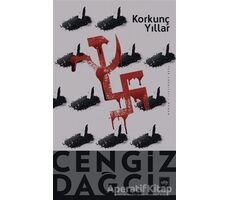 Korkunç Yıllar - Cengiz Dağcı - Ötüken Neşriyat