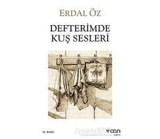 Defterimde Kuş Sesleri - Erdal Öz - Can Yayınları