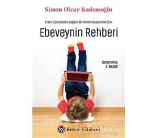 Ebeveynin Rehberi - Sinem Olcay Kademoğlu - Remzi Kitabevi