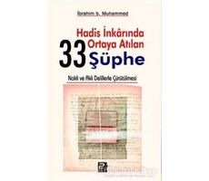 Hadis İnkarında Ortaya Atılan 33 Şüphe - İbrahim b. Muhammed - Karınca & Polen Yayınları