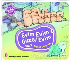 Öykü Çemberi 1: Evim Evim Güzel Evim - Aysel Gürmen - Timaş Çocuk