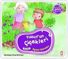 Öykü Çemberi 7: Yusufun Çiçekleri - Aysel Gürmen - Timaş Çocuk