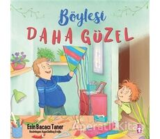 Böylesi Daha Güzel - Esin Bacacı Taner - Timaş Çocuk