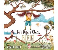 Biri, Diğeri, Öteki, Beriki - Ayşegül Dede - Timaş Çocuk