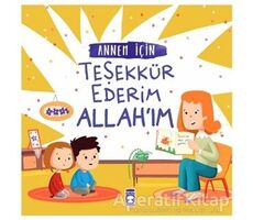 Annem İçin Teşekkür Ederim Allahım - Murat Kaya - Timaş Gülce Çocuk
