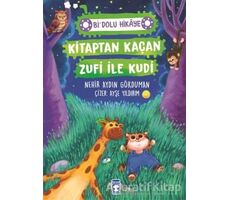 Kitaptan Kaçan Zufi ile Kudi - Bi Dolu Hikaye - Nehir Aydın Gökduman - Timaş Çocuk