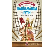 Kahramanım Fatih - Kahraman Avcısı Kerem 2 - İrfan Gürkan Çelebi - Genç Timaş