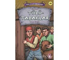 Tülütabaklar - Kurtuluşun Kahramanları 3 - İsmail Bilgin - Timaş Çocuk