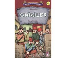 Onikiler - Kurtuluşun Kahramanları 3 - İsmail Bilgin - Timaş Çocuk