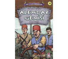 Alemdar Gemisi - Kurtuluşun Kahramanları 3 - İsmail Bilgin - Timaş Çocuk